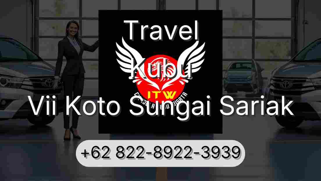 Travel Kubu Vii Koto Sungai Sariak