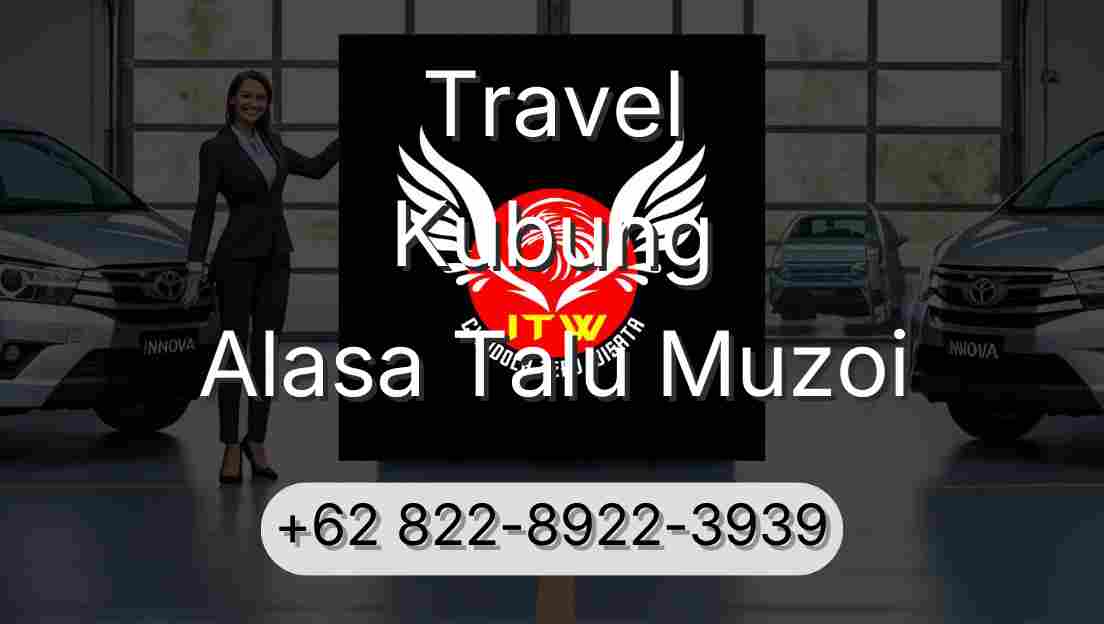 Travel Kubung Alasa Talu Muzoi