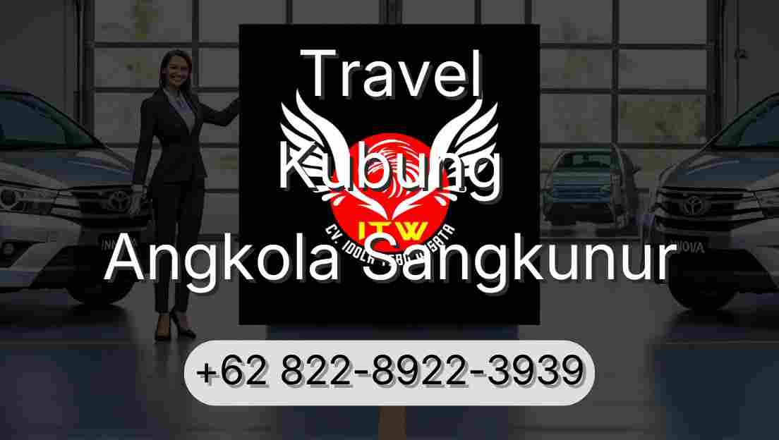 Travel Kubung Angkola Sangkunur