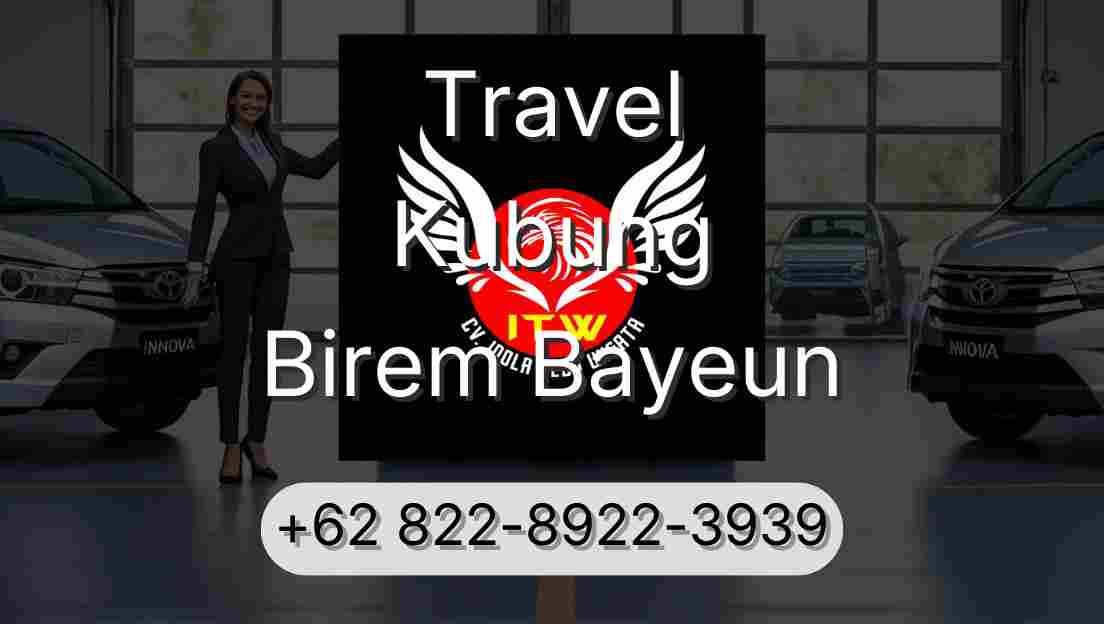 Travel Kubung Birem Bayeun