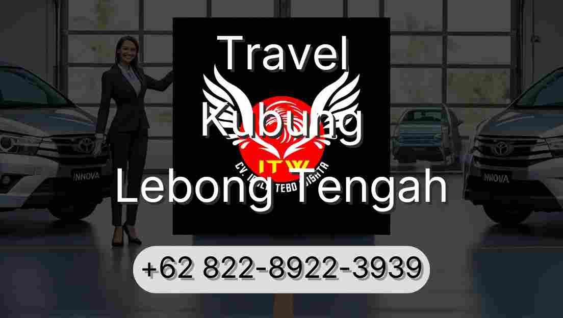 Travel Kubung Lebong Tengah