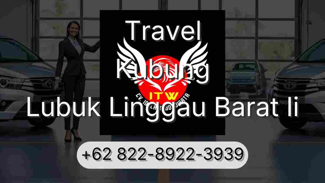 Travel Kubung Lubuk Linggau Barat Ii