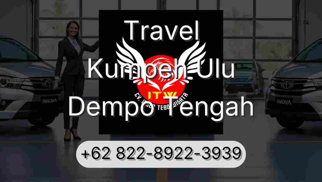 Travel Kumpeh Ulu Dempo Tengah