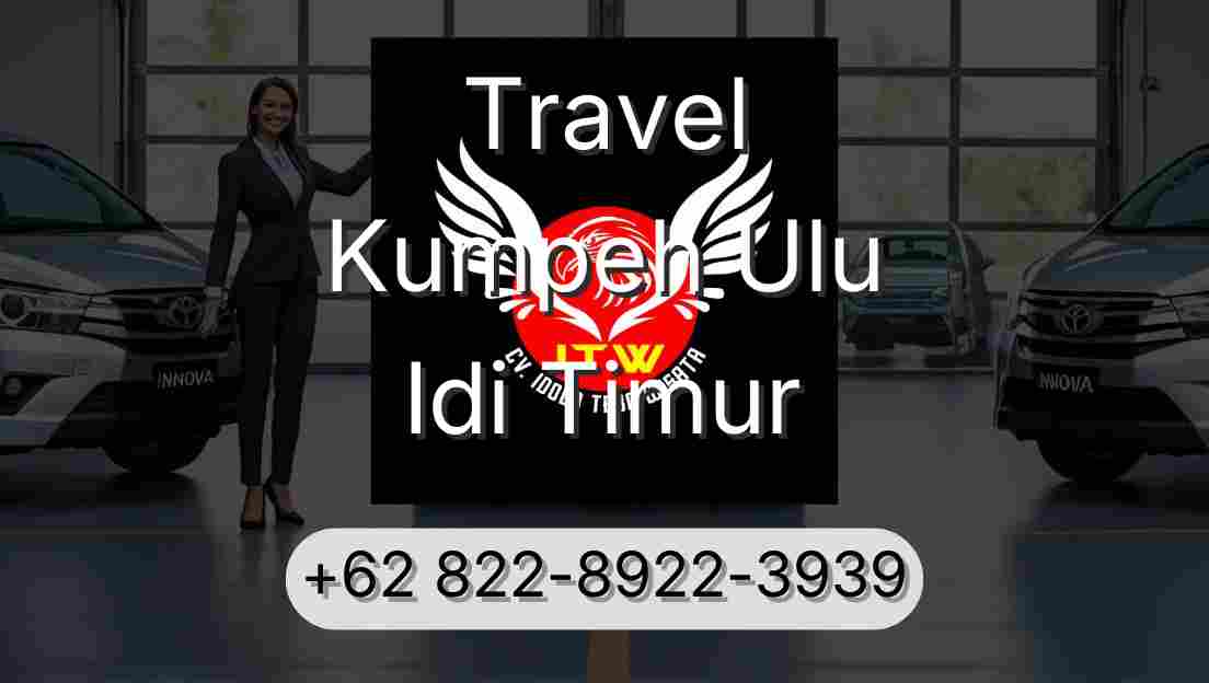 Travel Kumpeh Ulu Idi Timur