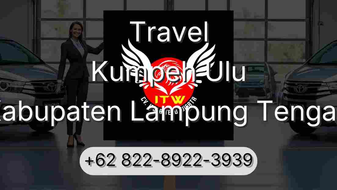 Travel Kumpeh Ulu Kabupaten Lampung Tengah