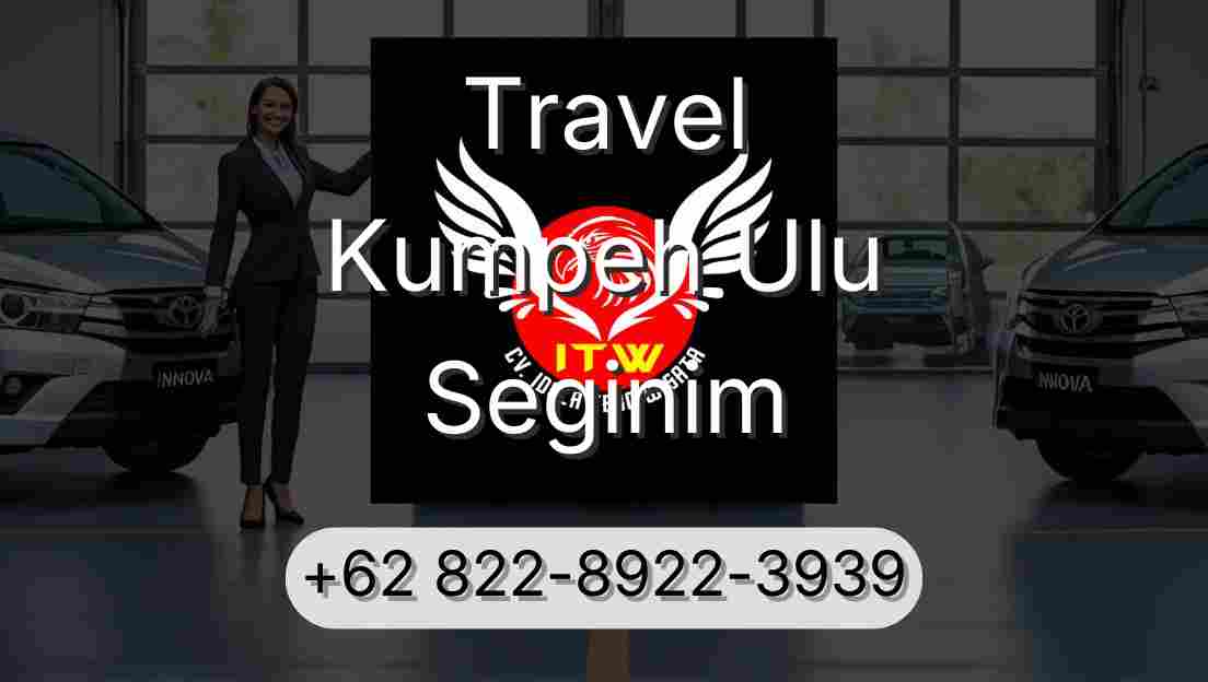Travel Kumpeh Ulu Seginim