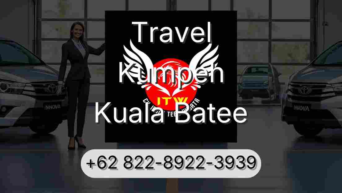 Travel Kumpeh Kuala Batee
