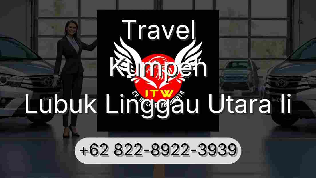 Travel Kumpeh Lubuk Linggau Utara Ii