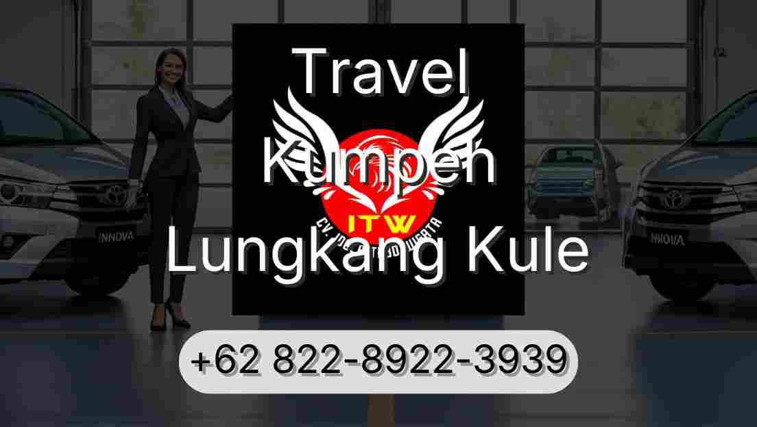 Travel Kumpeh Lungkang Kule