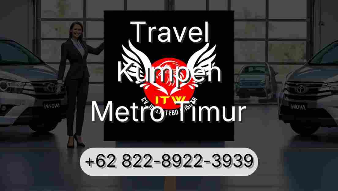 Travel Kumpeh Metro Timur