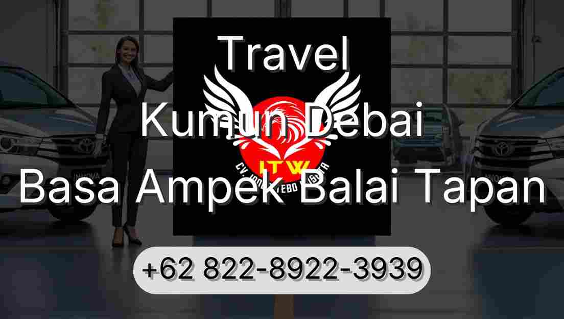 Travel Kumun Debai Basa Ampek Balai Tapan
