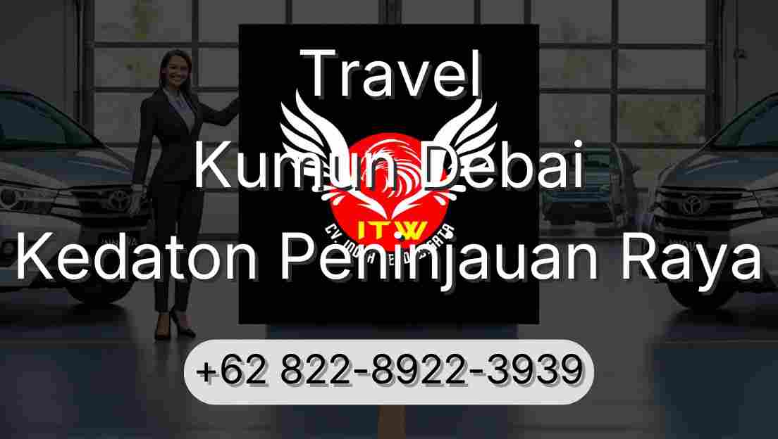 Travel Kumun Debai Kedaton Peninjauan Raya