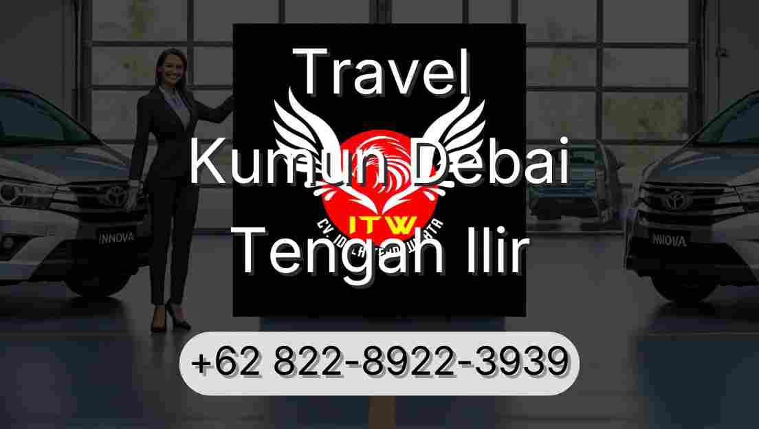 Travel Kumun Debai Tengah Ilir