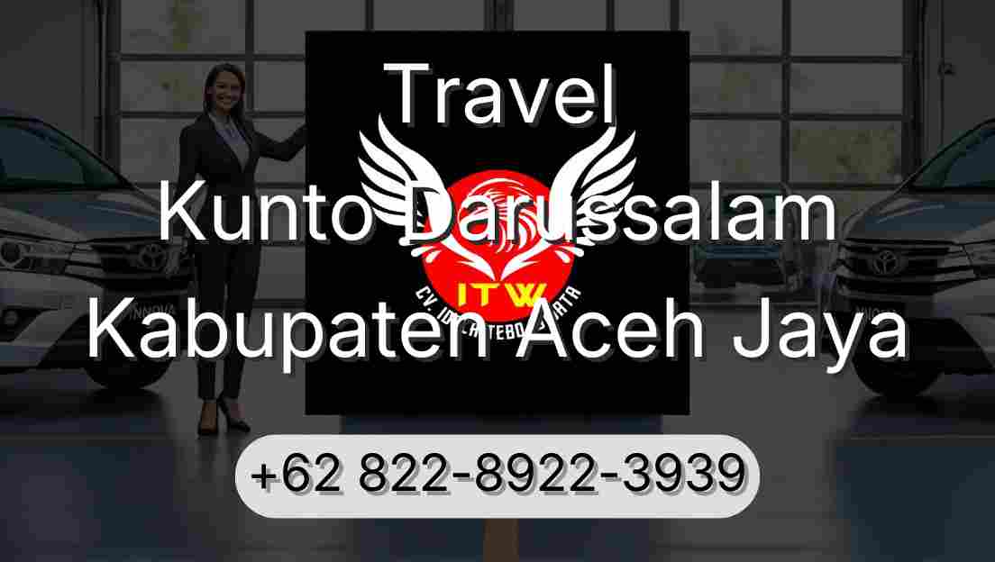 Travel Kunto Darussalam Kabupaten Aceh Jaya