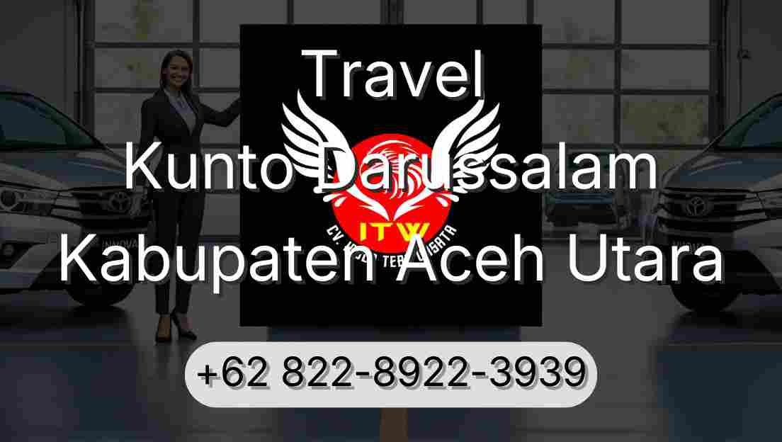 Travel Kunto Darussalam Kabupaten Aceh Utara