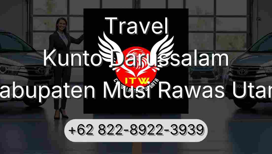 Travel Kunto Darussalam Kabupaten Musi Rawas Utara