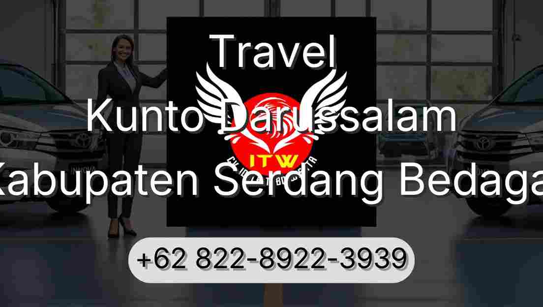 Travel Kunto Darussalam Kabupaten Serdang Bedagai