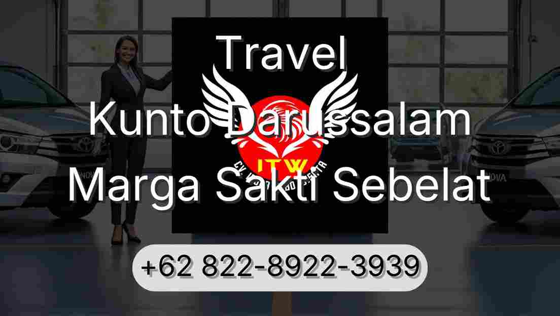 Travel Kunto Darussalam Marga Sakti Sebelat