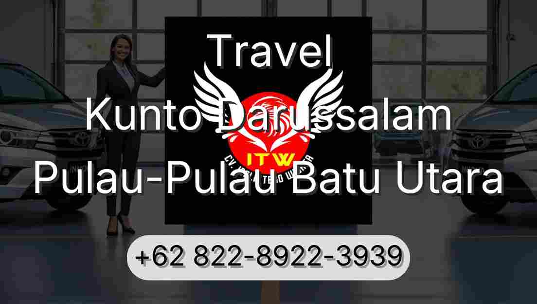 Travel Kunto Darussalam Pulau-Pulau Batu Utara