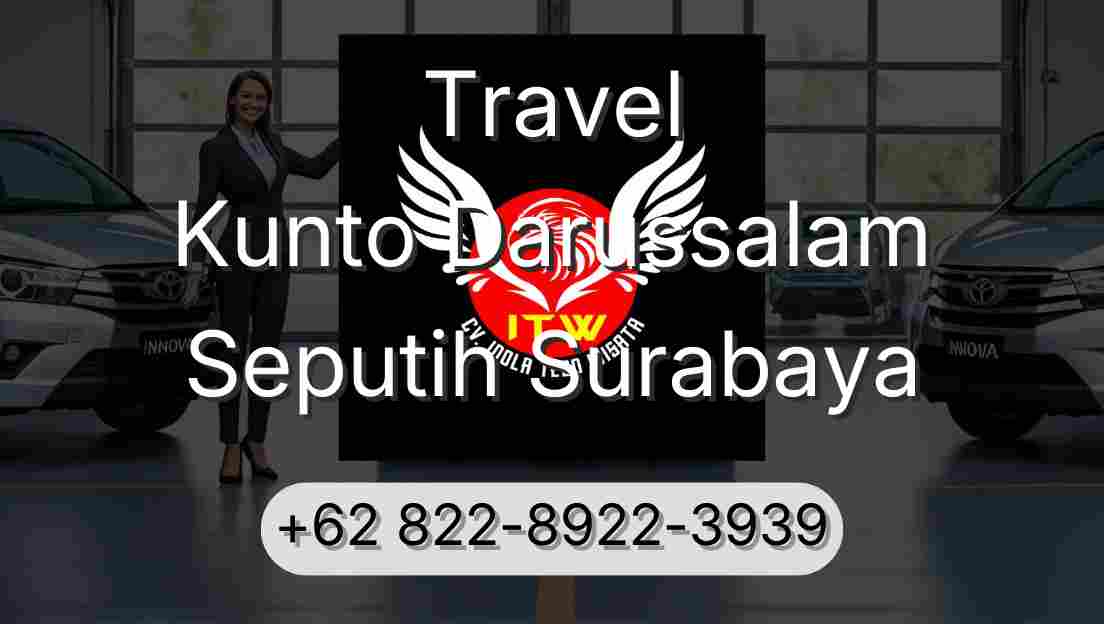 Travel Kunto Darussalam Seputih Surabaya