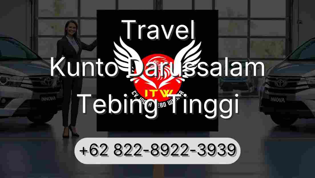 Travel Kunto Darussalam Tebing Tinggi
