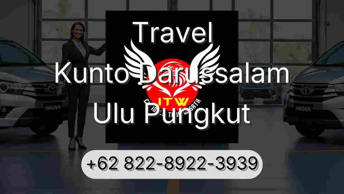 Travel Kunto Darussalam Ulu Pungkut
