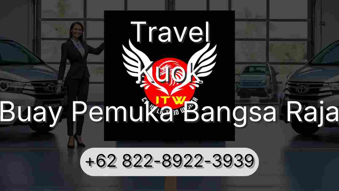 Travel Kuok Buay Pemuka Bangsa Raja