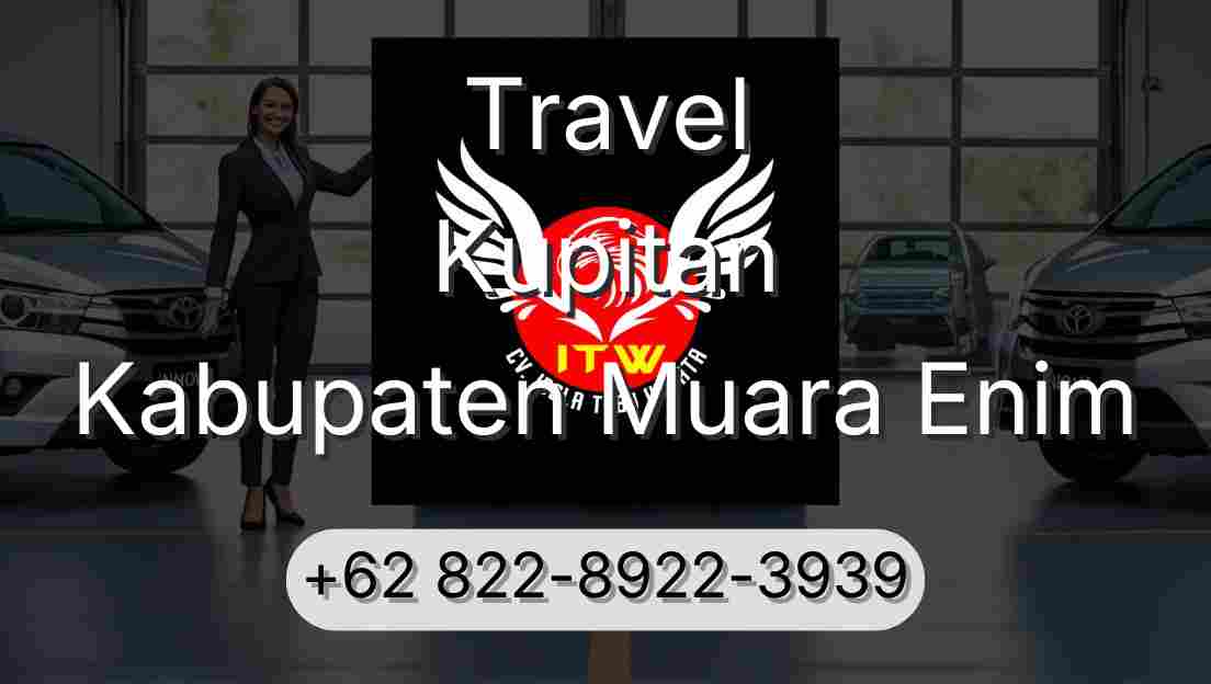 Travel Kupitan Kabupaten Muara Enim
