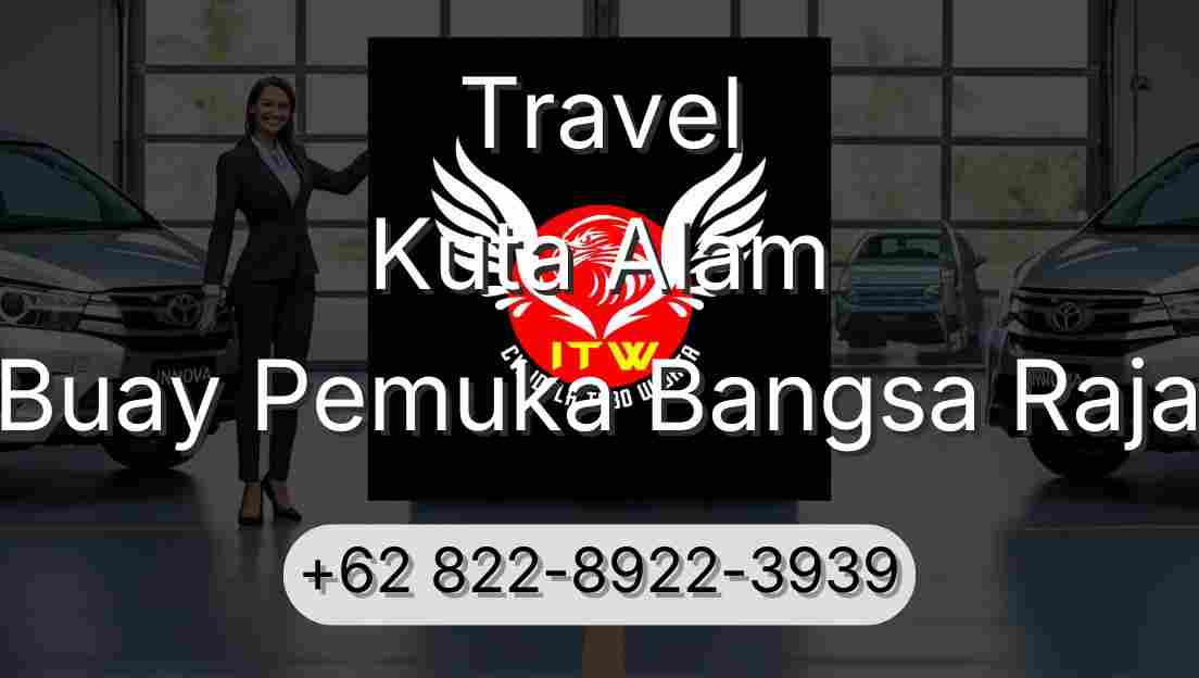 Travel Kuta Alam Buay Pemuka Bangsa Raja