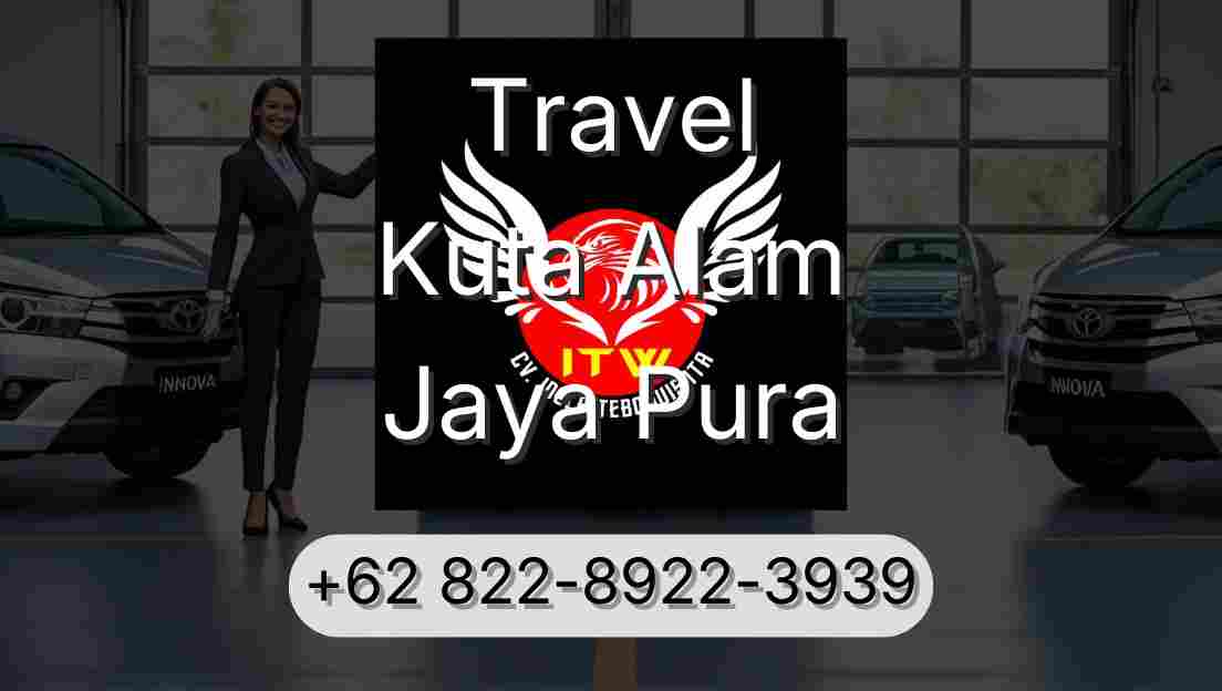 Travel Kuta Alam Jaya Pura