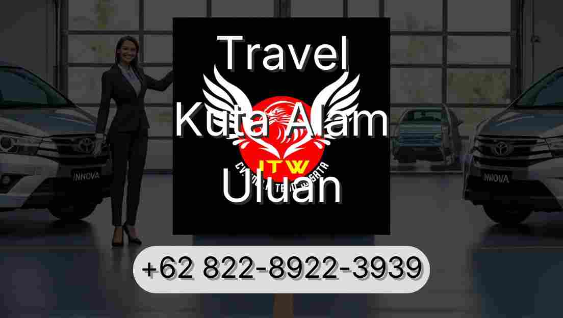 Travel Kuta Alam Uluan