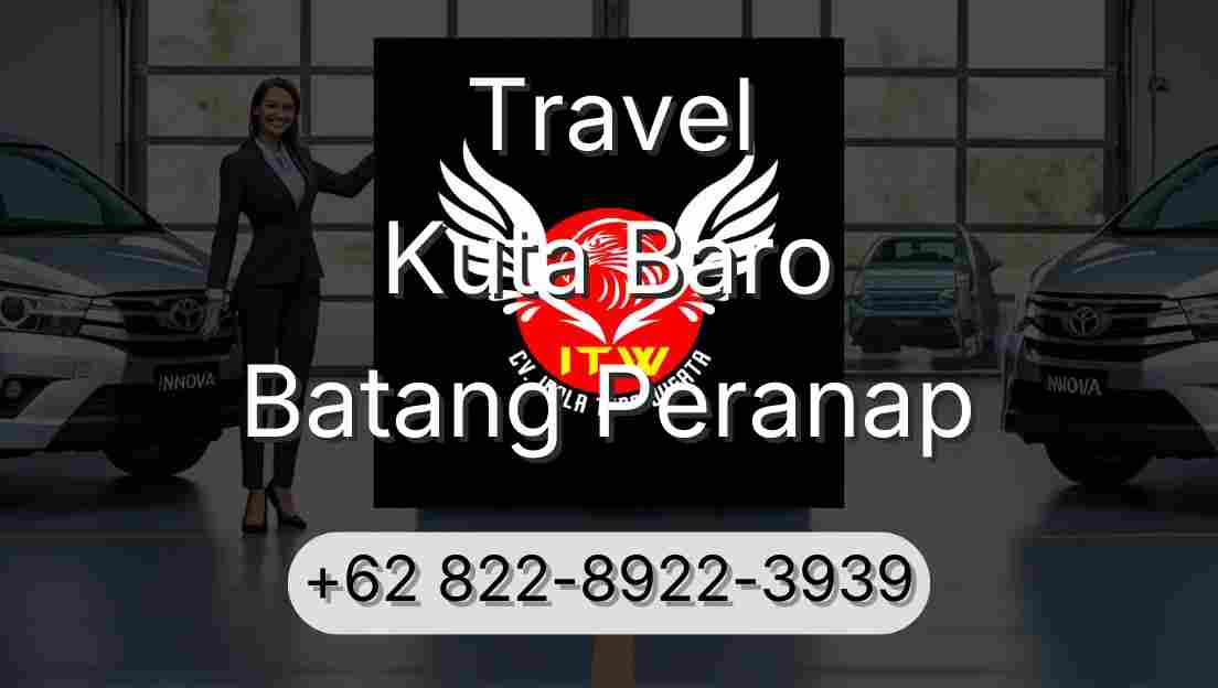Travel Kuta Baro Batang Peranap