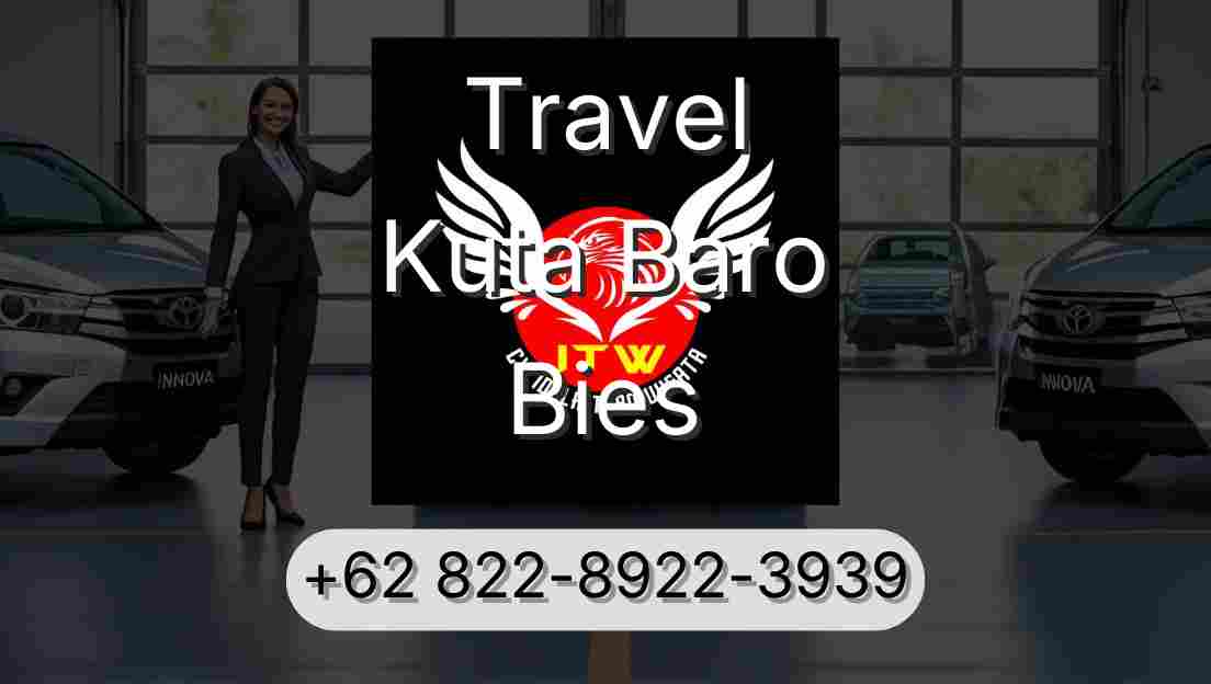Travel Kuta Baro Bies