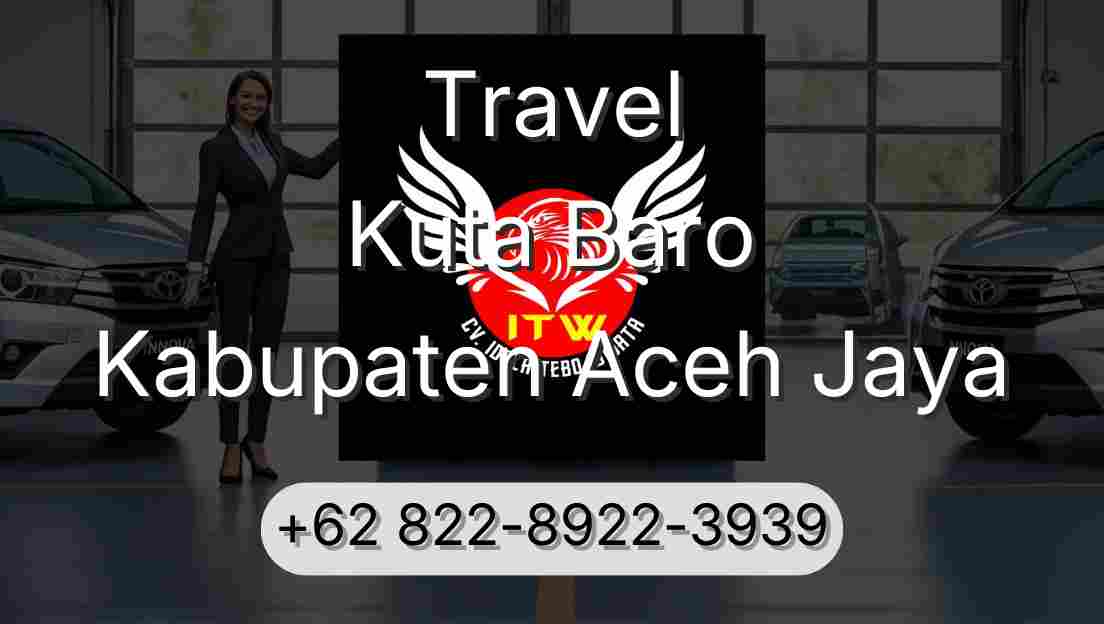 Travel Kuta Baro Kabupaten Aceh Jaya