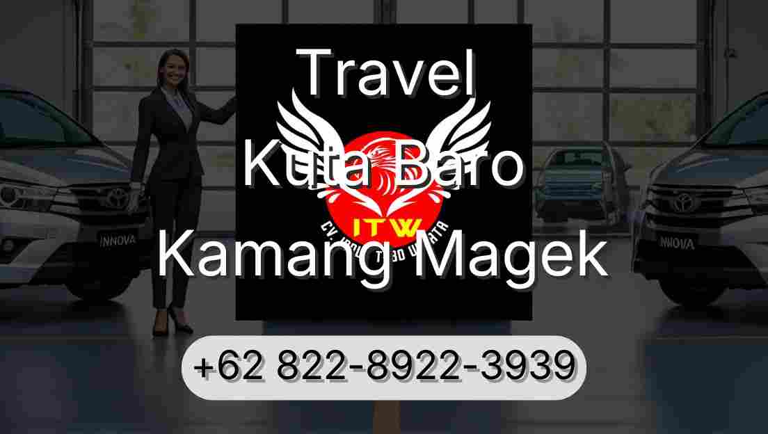 Travel Kuta Baro Kamang Magek