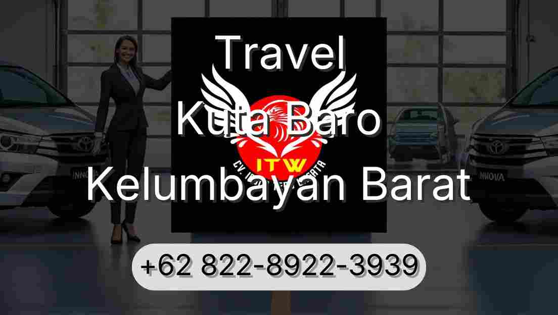 Travel Kuta Baro Kelumbayan Barat
