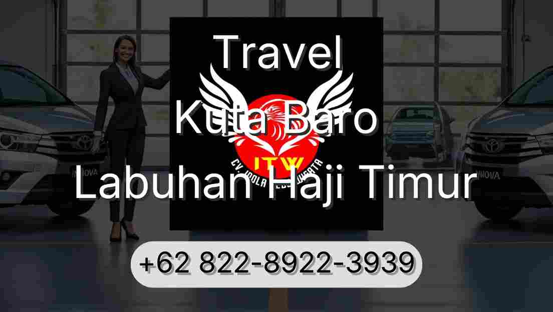 Travel Kuta Baro Labuhan Haji Timur