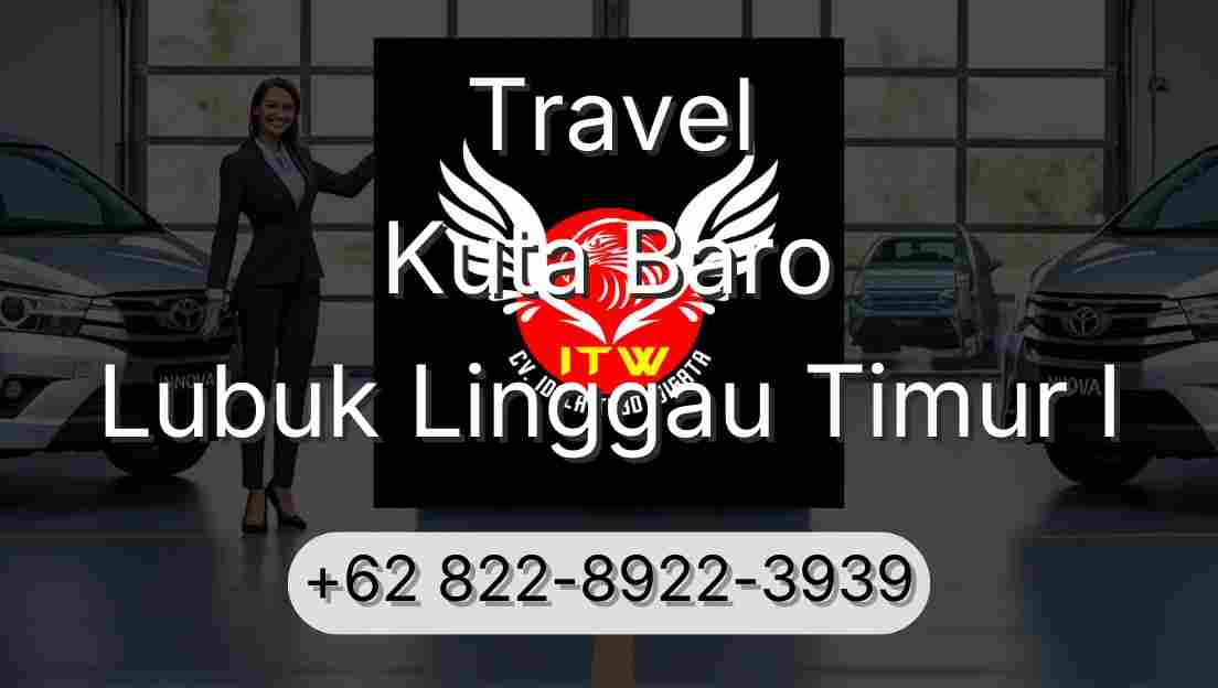 Travel Kuta Baro Lubuk Linggau Timur I