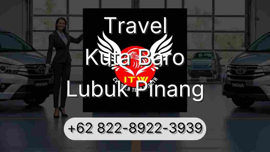 Travel Kuta Baro Lubuk Pinang