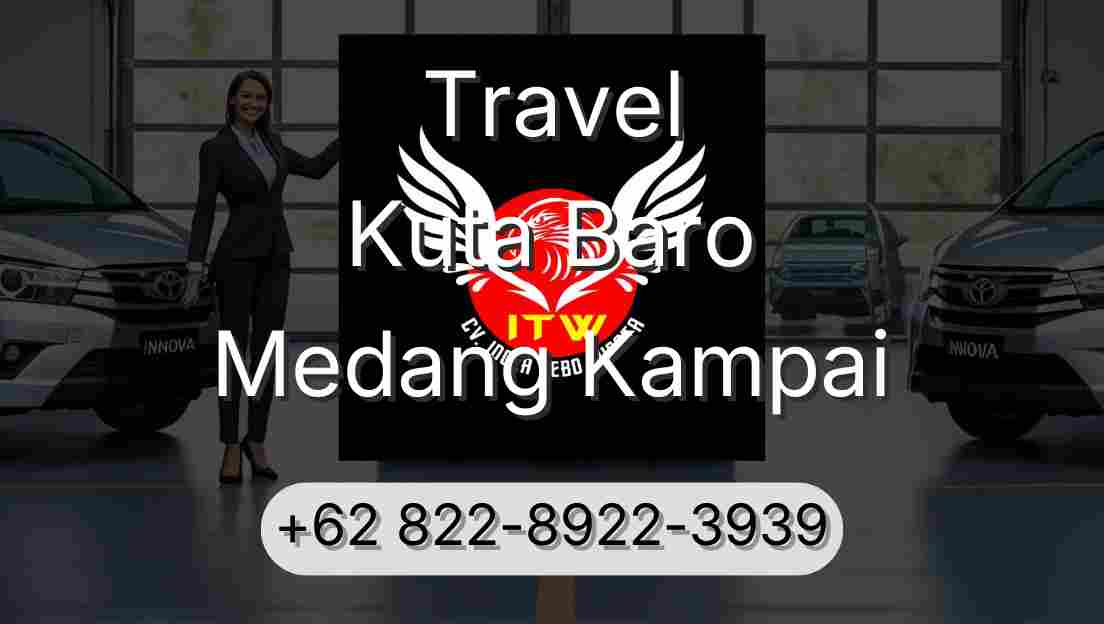 Travel Kuta Baro Medang Kampai