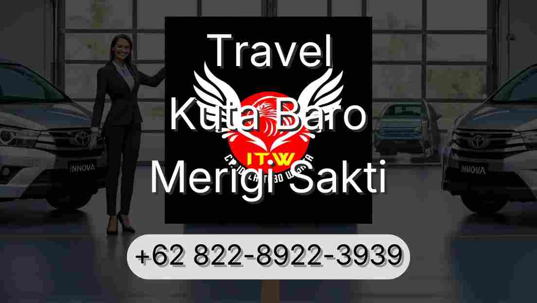 Travel Kuta Baro Merigi Sakti