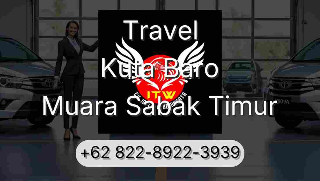 Travel Kuta Baro Muara Sabak Timur