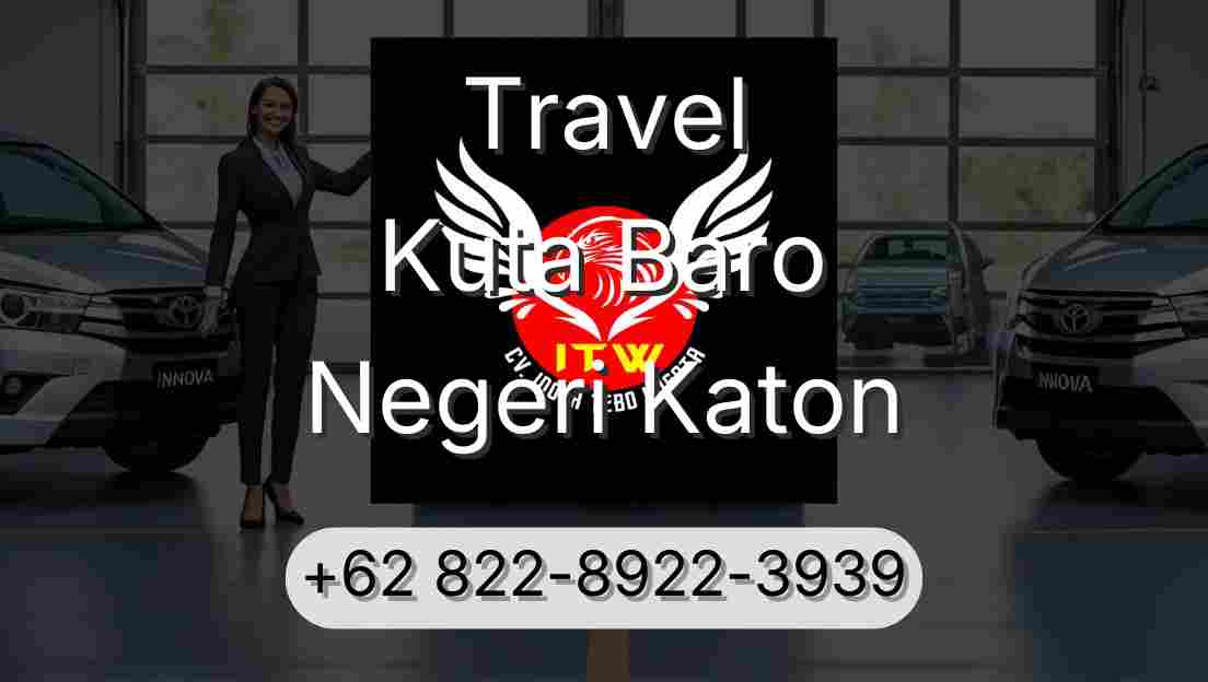 Travel Kuta Baro Negeri Katon