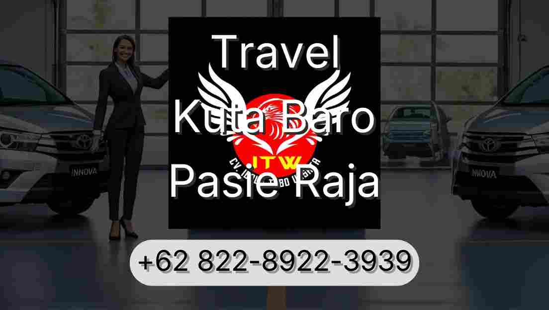 Travel Kuta Baro Pasie Raja