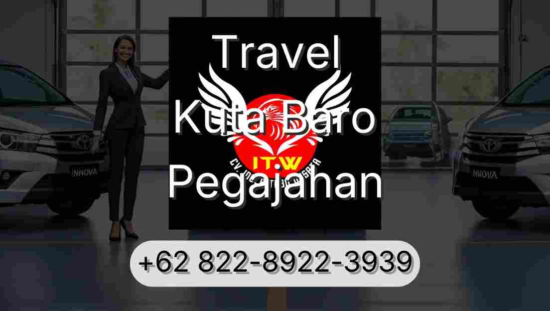 Travel Kuta Baro Pegajahan