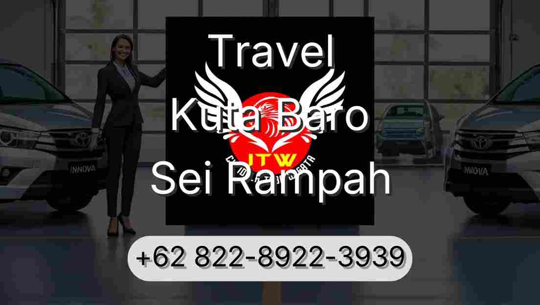 Travel Kuta Baro Sei Rampah