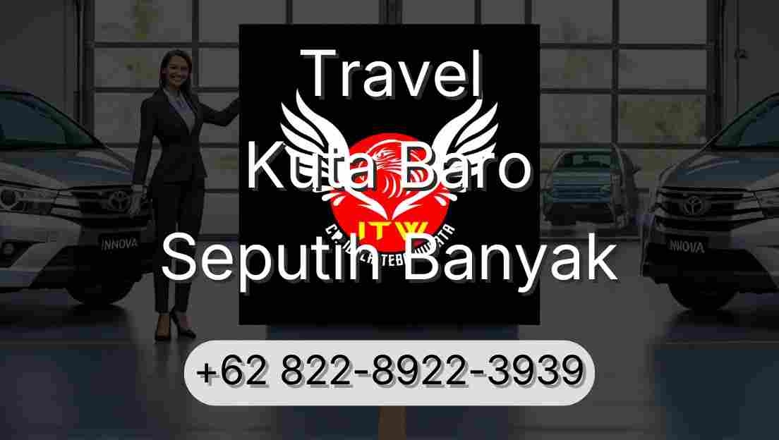 Travel Kuta Baro Seputih Banyak