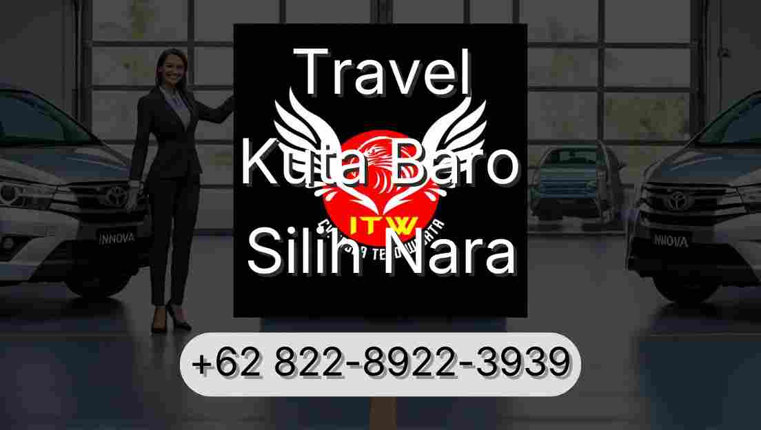Travel Kuta Baro Silih Nara