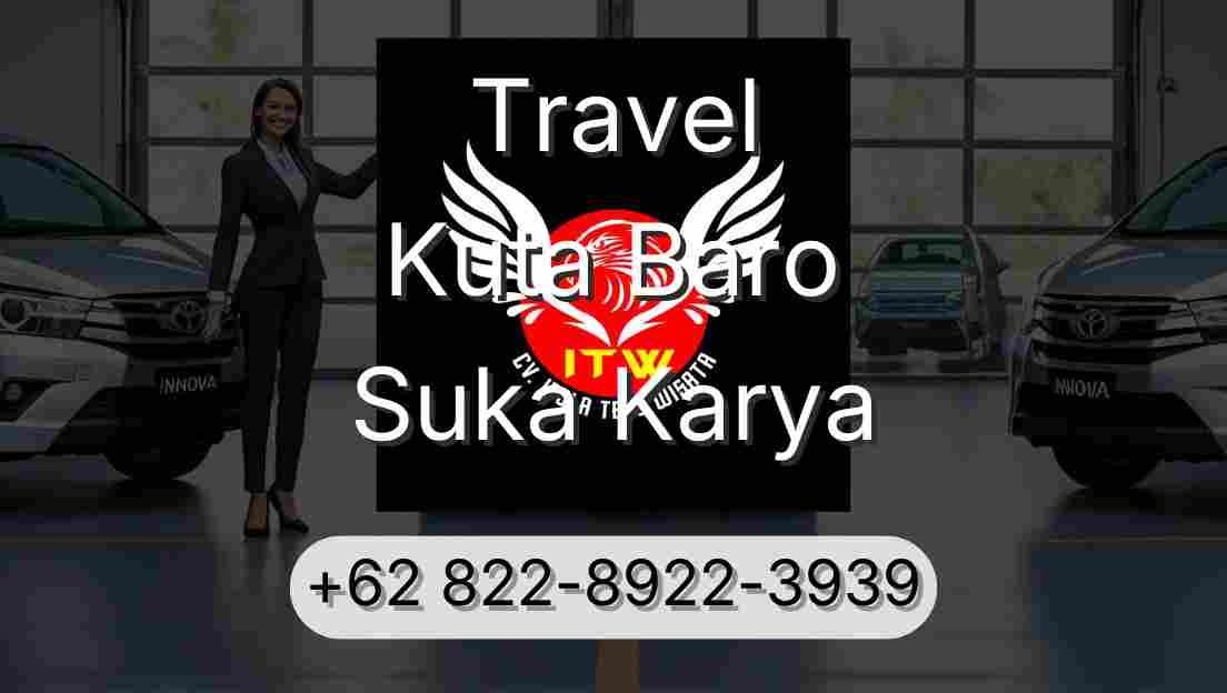 Travel Kuta Baro Suka Karya