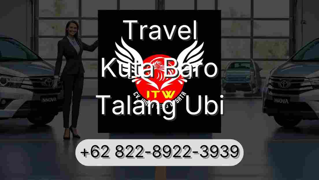 Travel Kuta Baro Talang Ubi